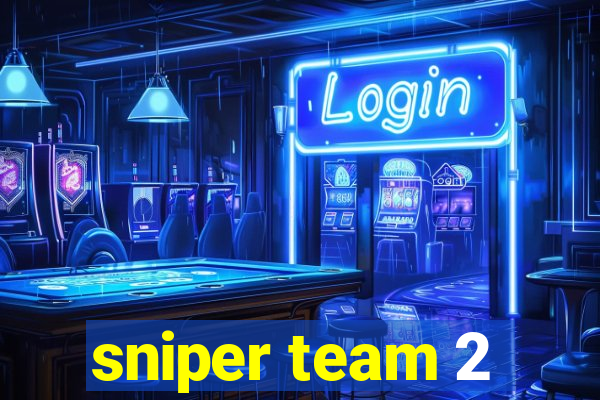 sniper team 2